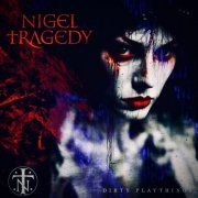 Nigel Tragedy - Dirty Playthings (2025) [Hi-Res]
