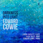 Laura Chislett, Alice Giles, Edward Cowie - Darkness into Light (2026) [Hi-Res]