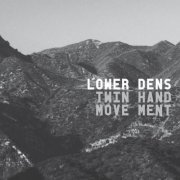 Lower Dens - Twin-Hand Movement (2012)