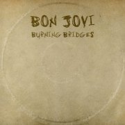 Bon Jovi - Burning Bridges (2015) [Hi-Res]