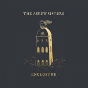 The Askew Sisters - Enclosure (2019) flac