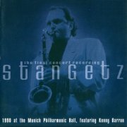 Stan Getz - Stan Getz the Final Concert Recording (1990) FLAC