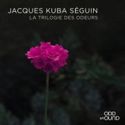 Jacques Kuba Séguin, Orchestre national de jazz de Montréal & Orchestre symphonique de Trois-Rivières - La trilogie des odeurs (2026) Hi-Res