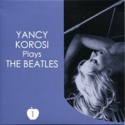 Yancy Korosi - Plays The Beatles vol.1 (2003)