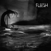 Fleesh – Across the Sea (2019)