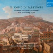 Ensemble Barocco di Napoli & Abchordis Ensemble - Il soffio di Partenope - Music for Woodwinds from 18th Century Naples (2019) [Hi-Res]