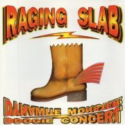 Raging Slab - Dynamite Monster Boogie Concert (1993)