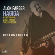 Alon Farber, Hagiga - Dreams I Dream (2025) [Hi-Res]