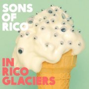 Sons of Rico - In Rico Glaciers (2013)