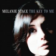 Melanie Stace - The Key to Me (2015)