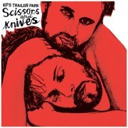 EP´s Trailer Park - Scissors & Knives (2019) flac