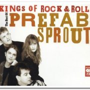 Prefab Sprout - Kings Of Rock & Roll: The Best Of Prefab Sprout [2CD Set] (2007)