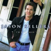 Jason Sellers - I'm Your Man (1997/2021)