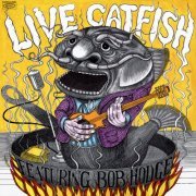 Catfish - Live Catfish Featuring Bob Hodge (1971) [Hi-Res]