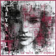 Alys Noir - La main de l’espèce (2025)