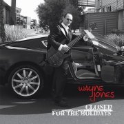 Wayne Jones - Closed For The Holidays (2011) [Hi-Res]