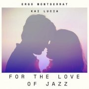 Ergo Montserrat - For the Love of Jazz (2023)