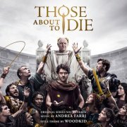 Andrea Farri - Those About To Die (Original Series Soundtrack) (2024) [Hi-Res]