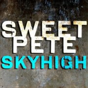Sweet Pete - Skyhigh (2025) [Hi-Res]