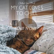 VA - My Cat Loves to Chill: Chillout Your Mind (2021)