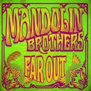 Mandolin Brothers - Far Out (2014)