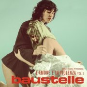 Baustelle - L'Amore E La Violenza Vol. 2 (2018)