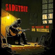 Bob McCarroll - Sad but True (2023)