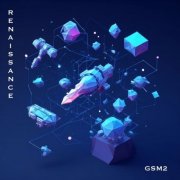 GSM2 - Renaissance (2024)