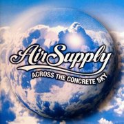 Air Supply - Across The Concrete Sky (2003) CD-Rip