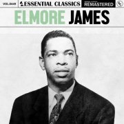 Elmore James - Essential Classics, Vol. 449 (2024)