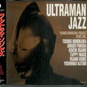 Toshiki Nunokawa Project - Ultraman Jazz (1998)
