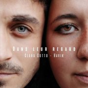 havik and Clara Gotto - Dans leur regard (2025) Hi-Res