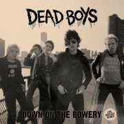 Dead Boys - Down On The Bowery (Live At CBGBs 1978) (2026)