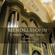 Giulio Piovani - Mendelssohn: Complete Organ Music (2014)