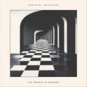 Imperial Measures - The Promise of Morning (2025)