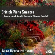 Duncan Honeybourne - British Piano Sonatas by Gordon Jacob, Arnold Cooke and Nicholas Marshall (2024) Hi-Res