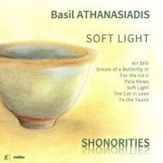 Shonorities - Basil Athanasiadis: Soft Light (2018) [Hi-Res]