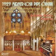 Anthony Burke - 1929 Midmer-Losh Pipe Organ. Church of the Assumption, Ansonia, Connecticut (2006)