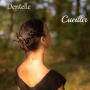 Dentelle - Cueillir (2025) Hi-Res