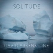 David Arkenstone - Solitude (2021)