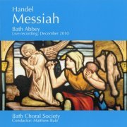 Bath Choral Society, Matthew Bale - Handel: Messiah (2011)