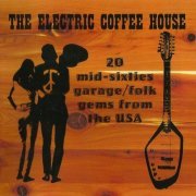 VA - The Electric Coffee House 60's (2007)