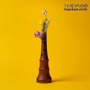 Tradifusió - Empeltant Arrels (2022) [Hi-Res]