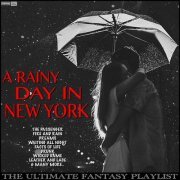 VA - A Rainy Day In New York The Ultimate Fantasy Playlist (2021) FLAC