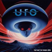 UFO - Too Hot in Tokyo 1994 (Live) (2023)