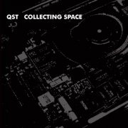 QST - Collecting Space (2019)