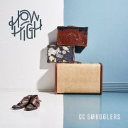 CC Smugglers - How High (2019)