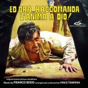 Franco Bixio - Ed Ora... Raccomanda L'Anima A Dio! (2021)