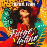 iSeeMusic - Fuego Latino - Tropical Fusion (2025) Hi-Res