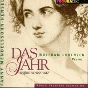 Wolfram Lorenzen - Mendelssohn-Hensel: Das Jahr (2012) [Hi-Res]